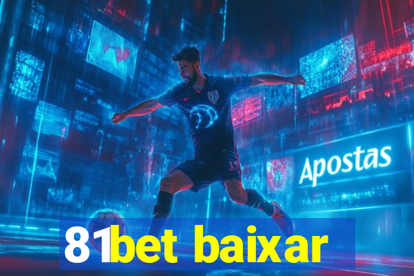 81bet baixar